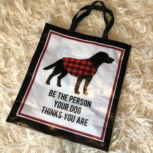 “BE THE PERSON YOUR DOG THINKS YOU ARE” Bag